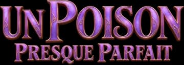 Un poison presque parfait